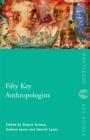 Fifty Key Anthropologists